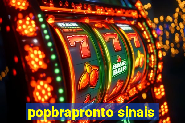 popbrapronto sinais